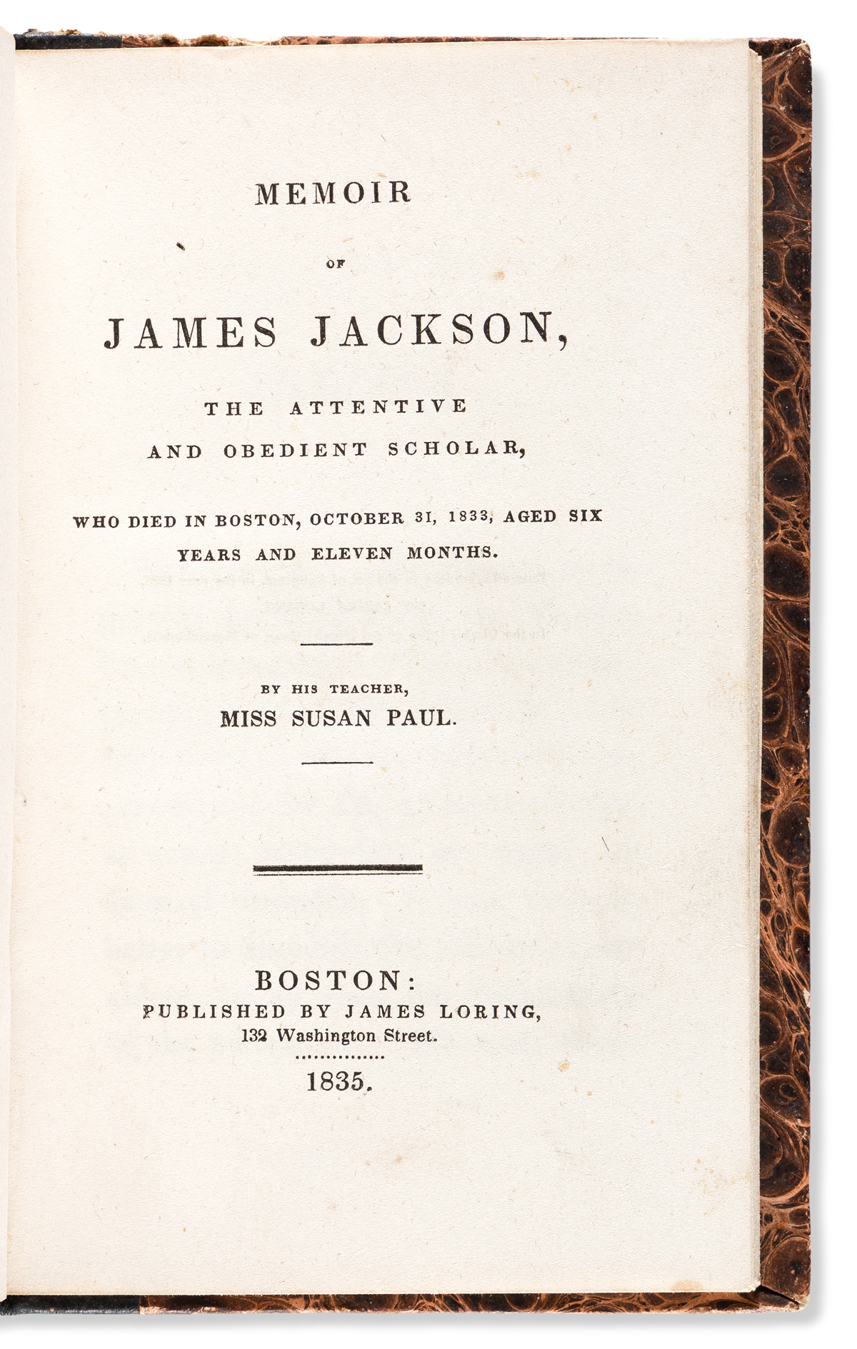 (LITERATURE.) Susan Paul. Memoir of James Jackson, the Attentive and Obedient Scholar,
